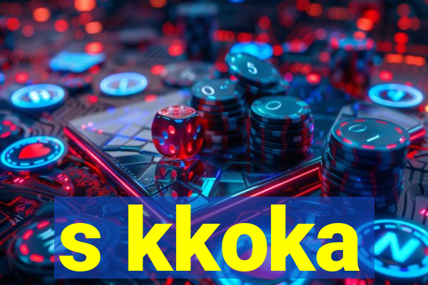 s kkoka